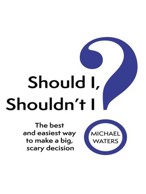 cover image of Should I, Shouldn't I?